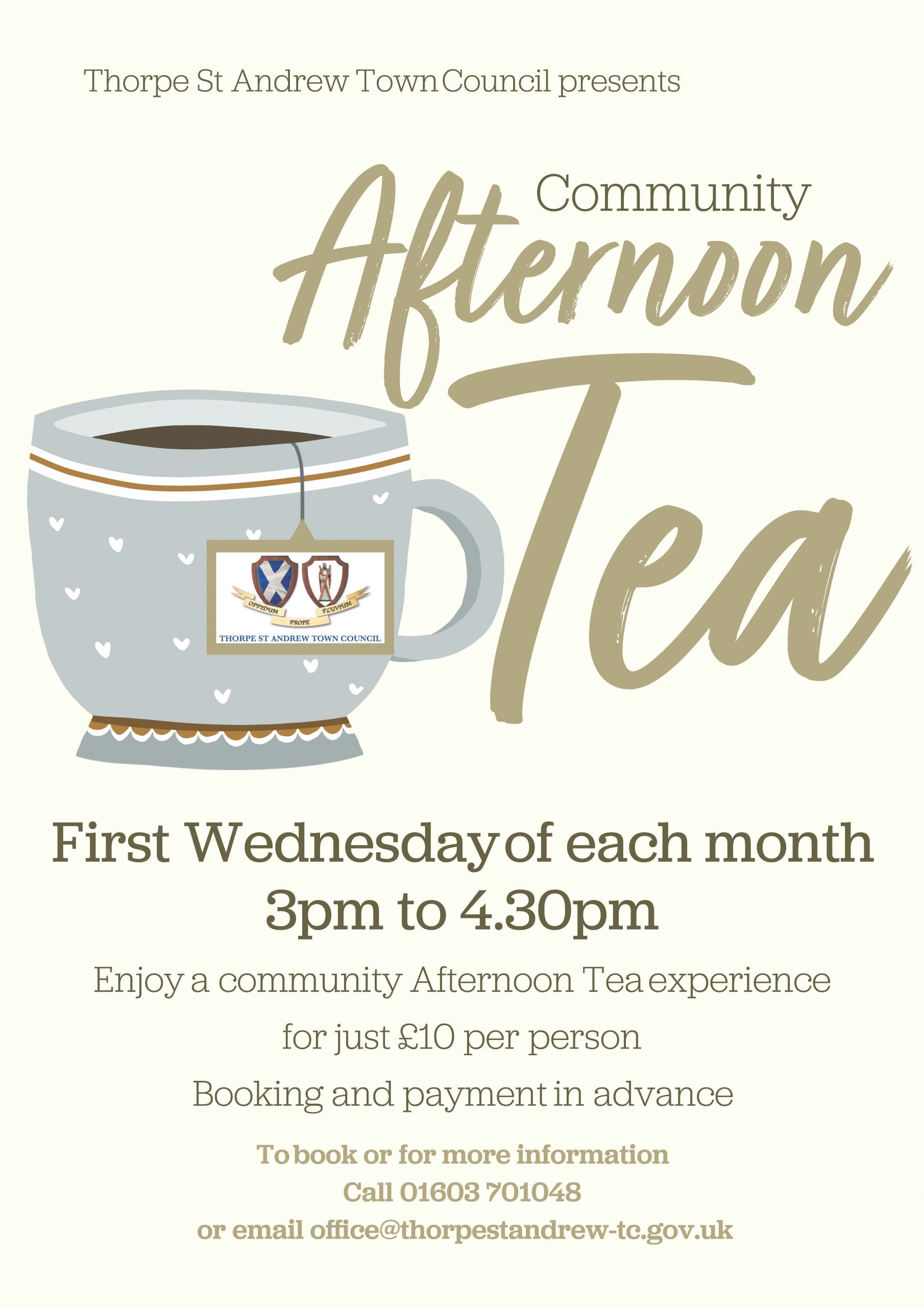 Afternoon Tea First Wednesday of the month 3pm to 4.30pm. Booking essential, price £10 each, contact 01603 701048