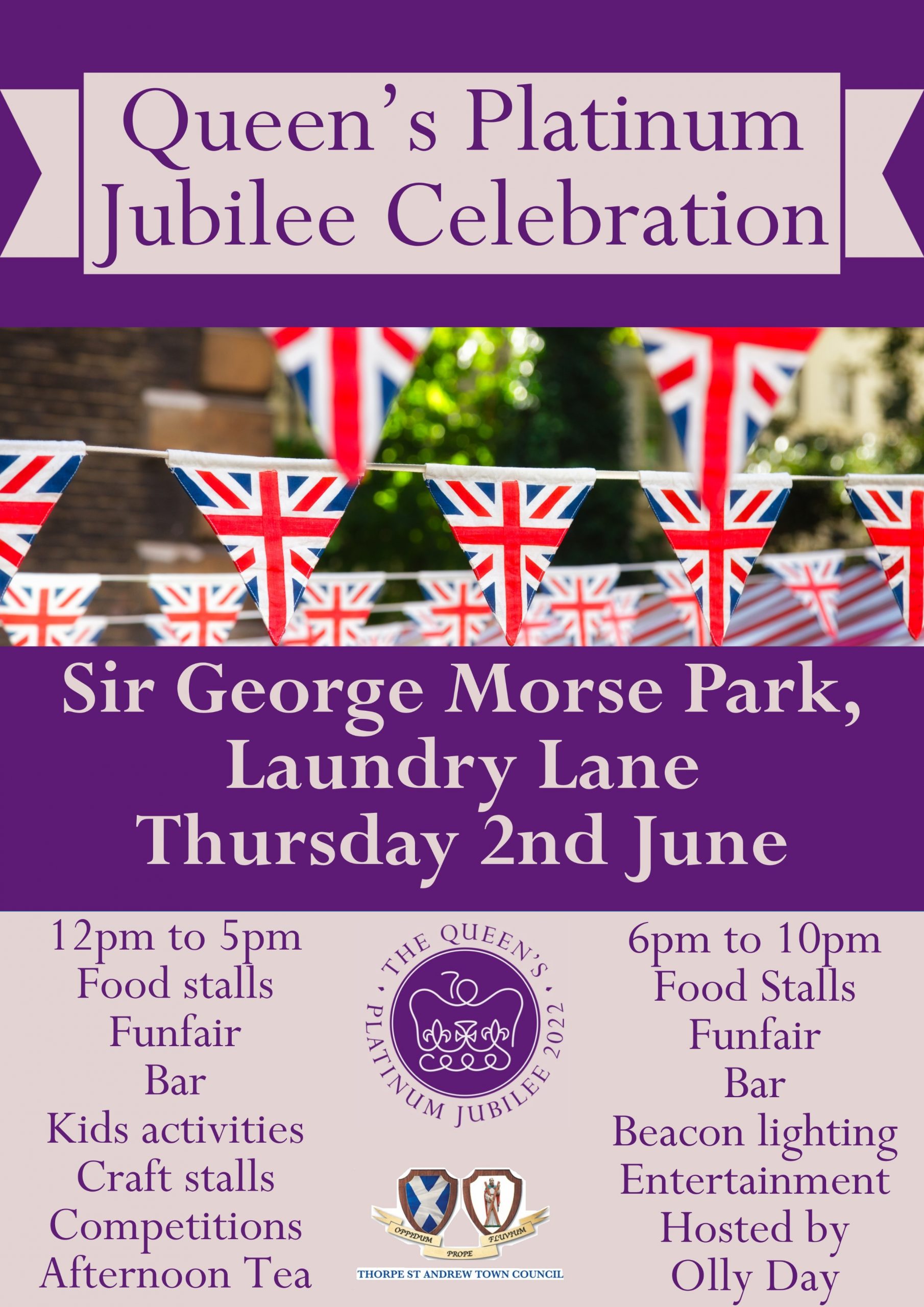 Jubilee Celebration. Sir George Morse Park, Laundry Lane, Thursday 2nd June 2022. 12pm to 5pm Food stalls Funfair Bar Kids activities Craft stalls Competitions Afternoon Tea . 6pm to 10pm Food Stalls Funfair Bar Beacon lighting Entertainment Hosted by Olly Day  